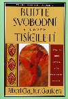 Bute svobodn v novm tiscilet - Albert Clayton Gaulden