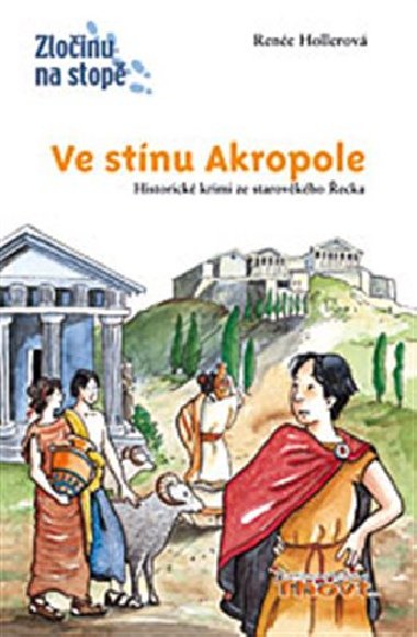 Ve stnu akropole - Rene Hollerov; Anne Wostheinrochov