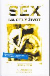 Sex na cel ivot - Stephen C. George; Ken Winston Caine