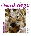 Osmk degu - Lenka Skoup; Michael Fokt; Petra Nerandiov
