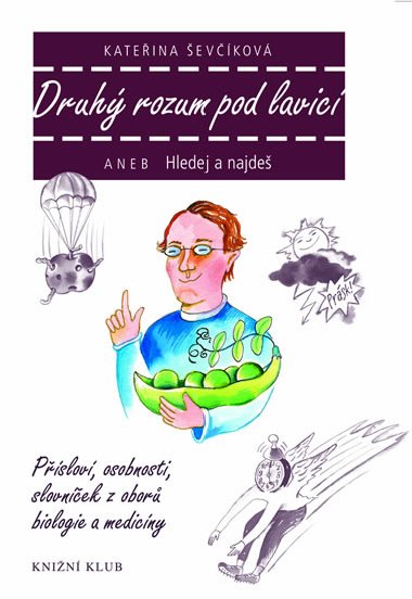 Druh rozum pod lavic - Kateina evkov