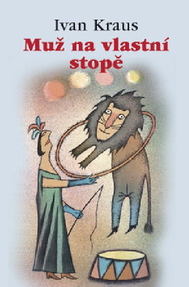 Mu na vlastn stop - Ivan Kraus