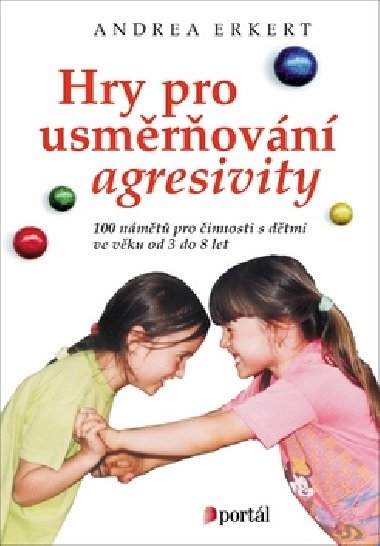 Hry pro usmrovn agresivity - Andrea Erkert