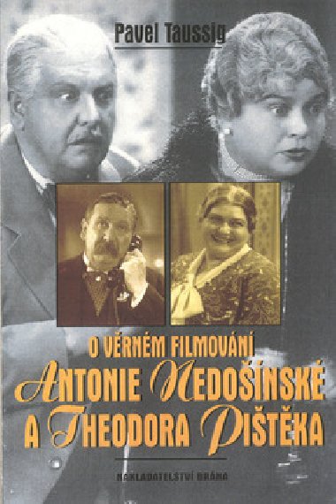 O vrnm filmovn antonie nedonsk a theodora pitka - Pavel Taussig