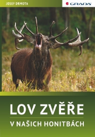 Lov zve v naich honitbch - Josef Drmota