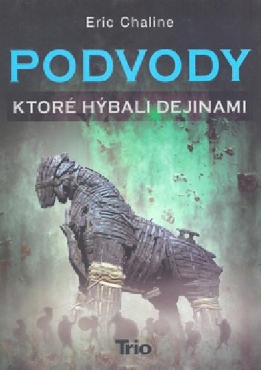 Podvody, ktor hbali dejinami - Eric Chaline