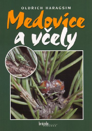 Medovice a vely - Oldich Haragsim