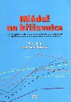 Mlde na kiovatce - Petr Sak; Karolna Sakov