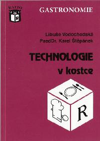 Technologie v kostce - Gastronomie - Libue Vodochodsk, Karel tpnek