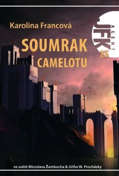 Soumrak camelotu - Karolina Francov
