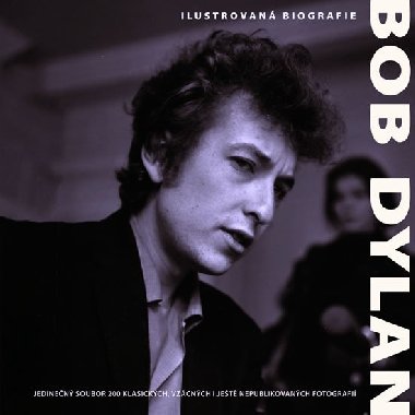 Bob dylan ilustrovan biografie - 