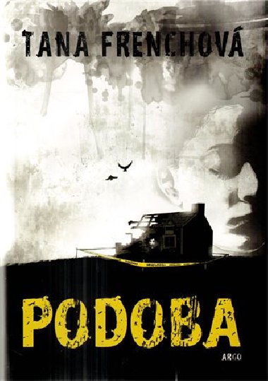 Podoba - Tana Frenchov