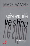 Spisovatel ve stnu - Jaroslav Med