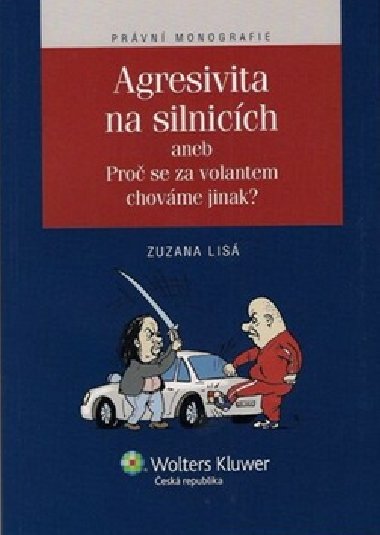 Agresivita na silnicch aneb pro se za volentem chovme jinak? - Zuzana Lis