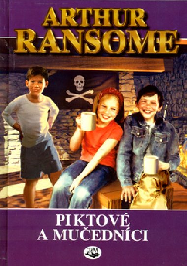 Piktov a muednci - Arthur Ransome; Arthur Ransome