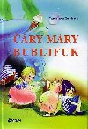 Čáry máry bublifuk - Jaroslava Pechová; Eva Sýkorová