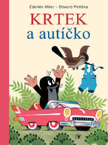 Krtek a autko - Zdenk Miler; Eduard Petika