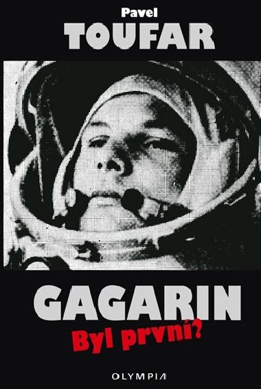 Gagarin byl prvn? - Pavel Toufar