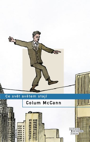Co svt svtem stoj - Colum McCann