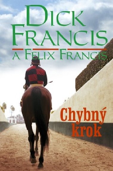 Chybn krok - Dick Francis; Felix Francis