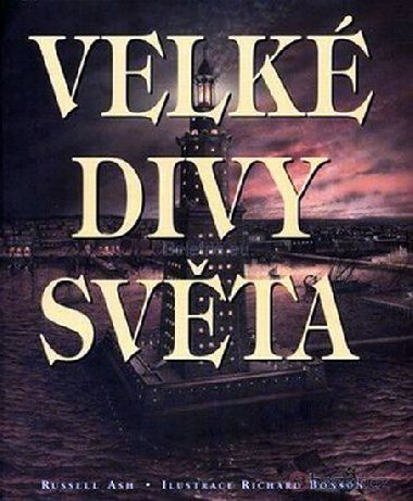 Velk divy svta - Ash Russell; Richard Bonson