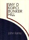 Sny o kopci bunker hill - John Fante