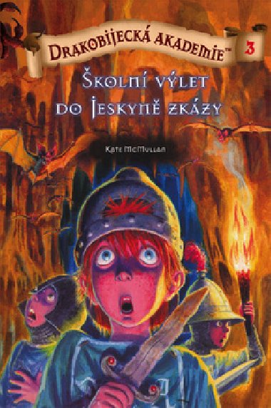 Drakobijeck akademie 3 koln vlet do jeskyn zkzy - Kate McMullan
