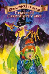 Drakobijeck akademie 11 nebezpe! arodjov v akci - Kate McMullan