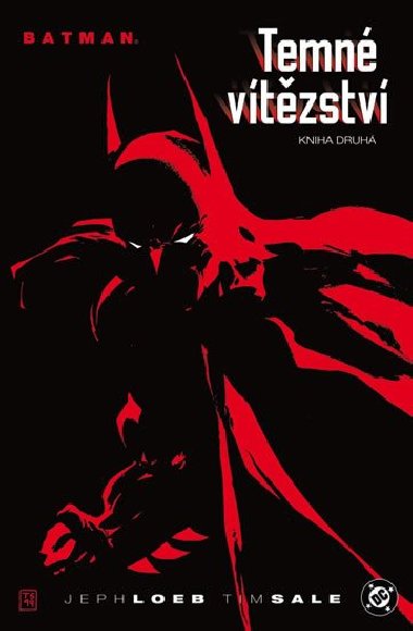 Batman temn vtzstv 2 - Jeph Loeb; Tim Sale
