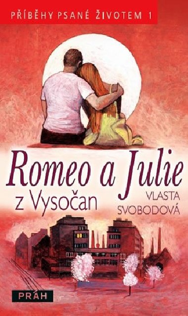 Romeo a julie z vysoan - Vlasta Svobodov