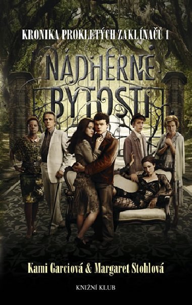 Ndhern bytosti - Kami Garciov; Margaret Stohlov