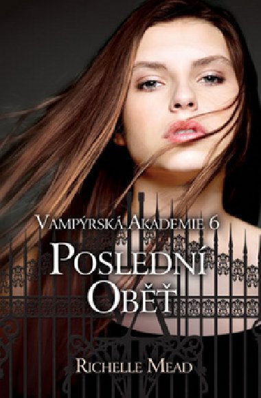 Vamprsk akademie 6 - Posledn ob - Richelle Mead