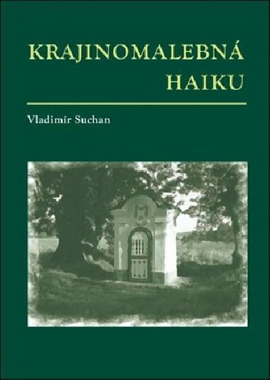 Krajinomalebn haiku - Vladimr Suchan