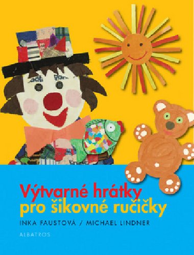 Vtvarn hrtky pro ikovn ruiky - Michael Lindner; Inka Faustov