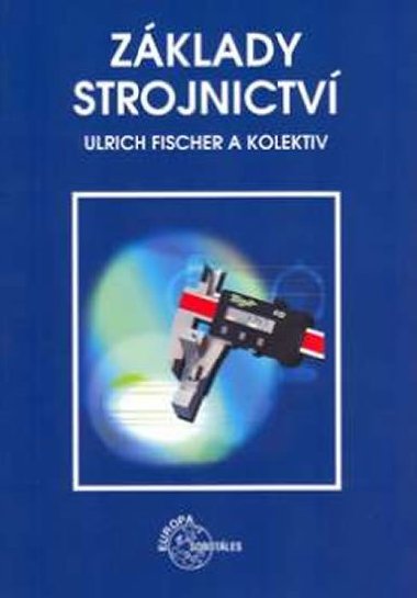 Zklady strojnictv - Ulrich Fischer