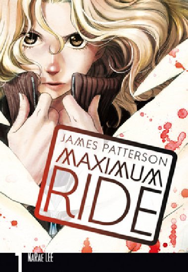 Maximum ride: manga 1 - James Patterson; Lee NaRae