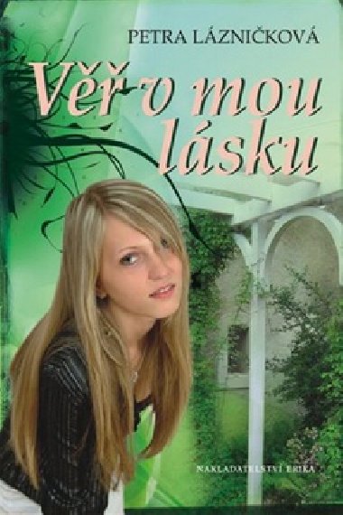 Věř v mou lásku - Petra Lázničková
