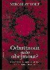 Odmtnout nebo obejmout? - Miroslav Volf