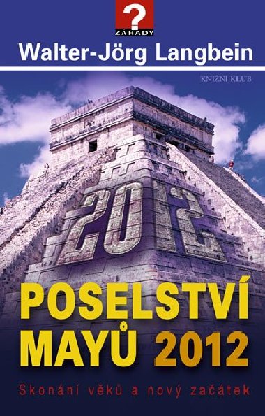 Poselstv May 2012. Skonn vk a nov zatek - Walter-Jrg Langbein