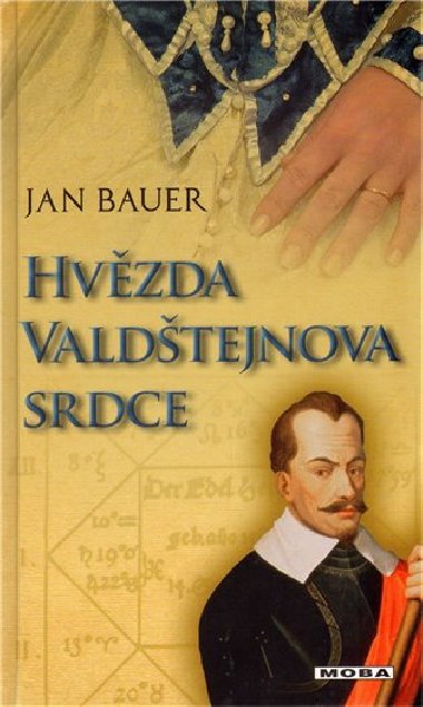 Hvězda valdštejnova srdce - Jan Bauer