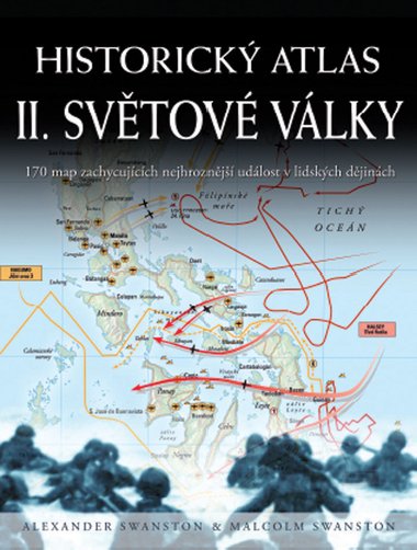 Historick atlas ii.svtov vlky - Alexander Swanston; Malcolm Swanston