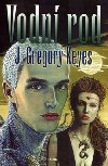 Vodn rod - J. Gregory Keyes