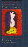 Venua v kouchu, masoch a masochizmus - Gilles Sacher-Masoch; Gilles Deleuze