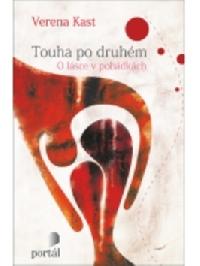 Touha po druhm - o lsce v pohdkch - Kast Verena