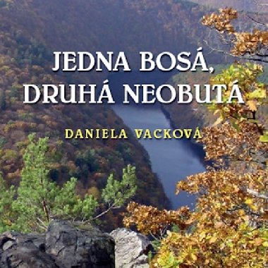 Jedna bos, druh neobut - Daniela Vackov