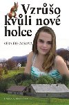 Vzro kvli nov holce - Vra ehkov
