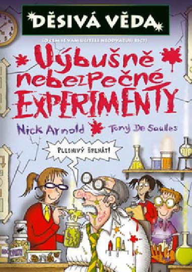 Vbun nebezpen experimenty - Nick Arnold; Tony De Saulles