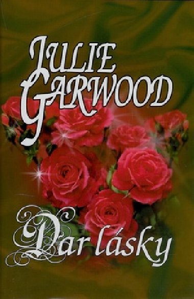 Dar lsky - Julie Garwood; Zbynk Janek