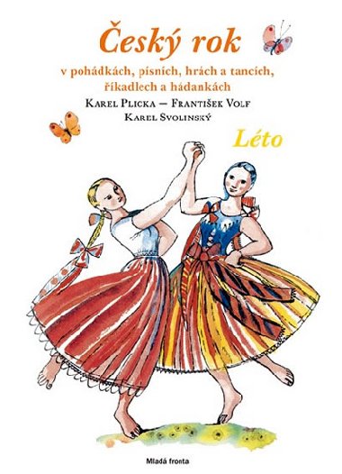 esk rok lto - Karel Plicka; Karel Volf