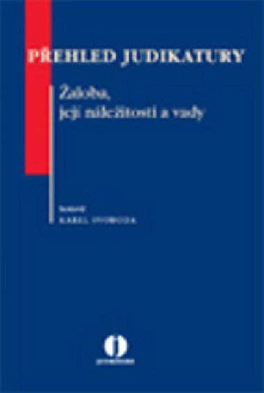 Pehled judikatury. aloba, jej nleitosti a vady - Karel Svoboda